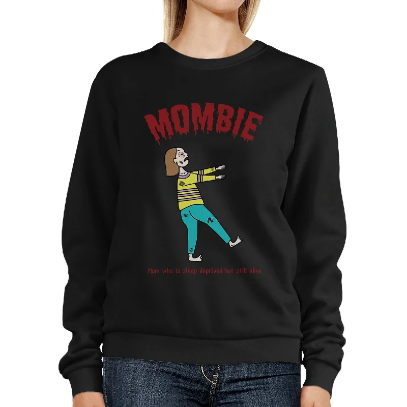 Weekend Savings Spectacular Mombie Sleep Deprived Still Alive Black SweatShirt