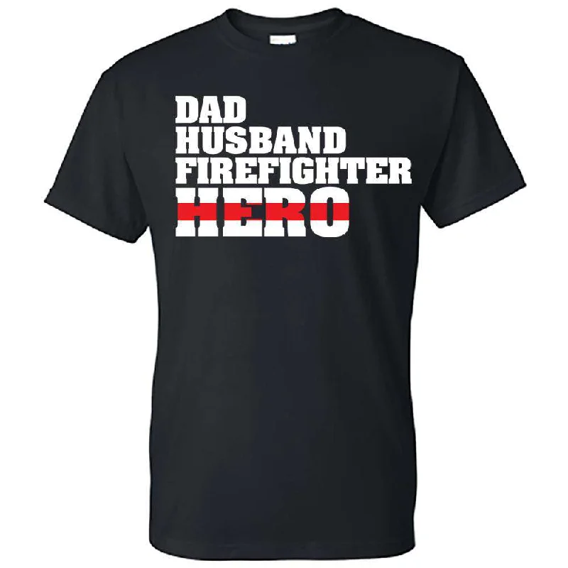 Final Clearance "Dad, Husband, Firefighter, Hero" Design, Thin Red Line Firefighter Shirt